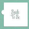 Bride to Be Cookie & Craft Stencil | CM116 by Designer Stencils |