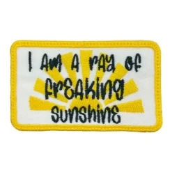 I am a Ray of Freaking Sunshine, Embroidered Iron on Patch