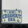 In My Crash Out Era, Embroidered, Iron on Patch