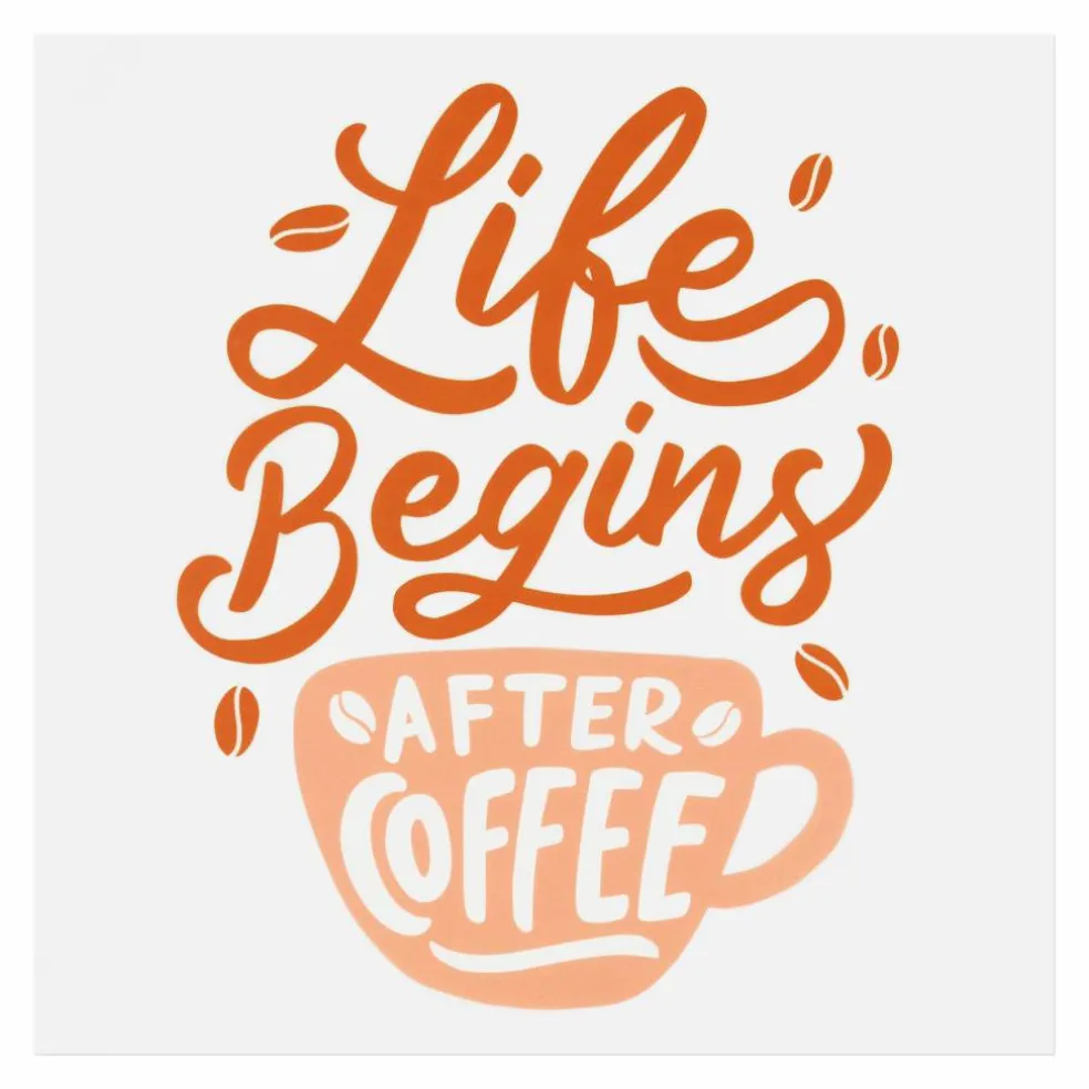 Life Begins After Coffee Direct to Film Transfer by Make Market®