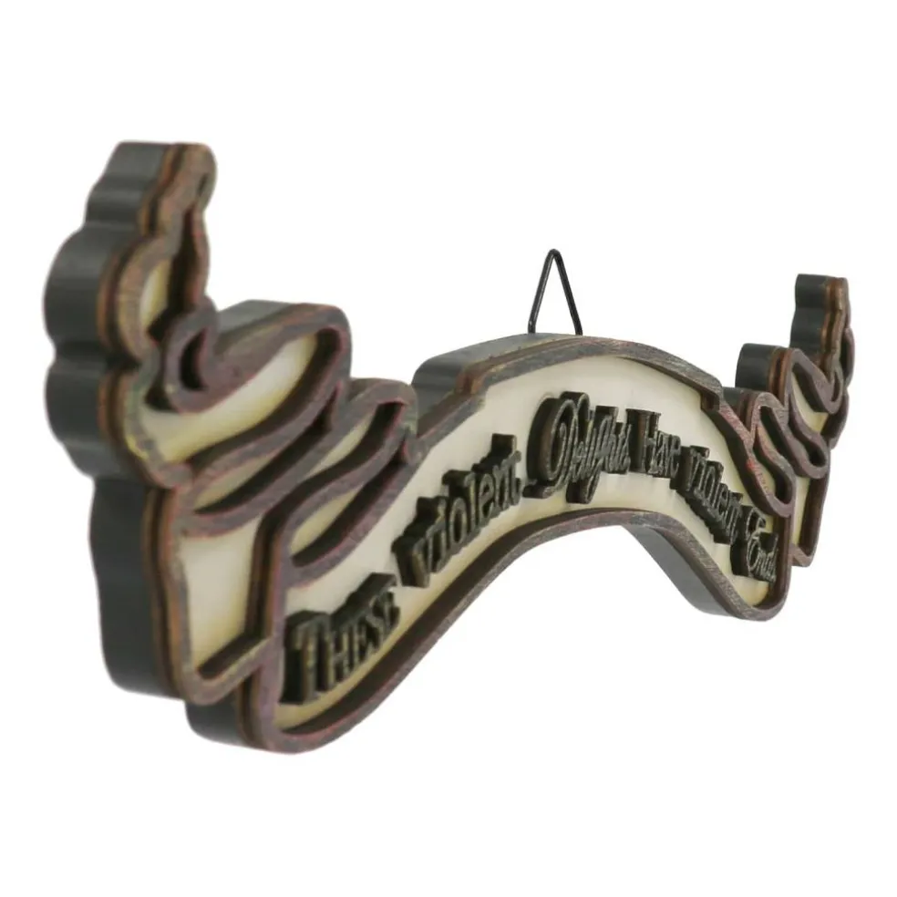 These Violent Delights Wall Sign by Ashland®